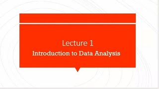 Lecture 1 Introduction to Data Analysis [upl. by Kcarb344]