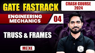 Engineering Mechanics 04  Truss And Frames  Mechanical Engineering  XE  GATE 2024 Crash Course [upl. by Charita]