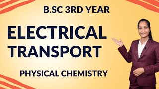 Electrical Transport  Electrochemistry [upl. by Buddie]