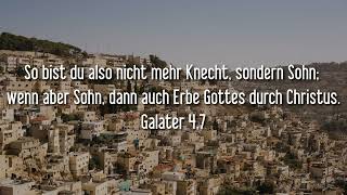 Galater 47 So bist du also nicht mehr Knecht sondern Sohn wenn aber Sohn dann auch Erbe Gottes d [upl. by Demetra]