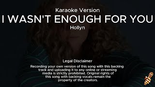 Hollyn  I Wasnt enough For You Karaoke Version [upl. by Ecerehs]