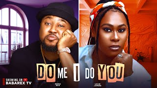 DO ME I DO YOU The Movie NOSA REX UCHE JOMBO TONY AKPOSHERI ZACKY OBY TITUS [upl. by Kahcztiy848]