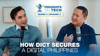 Securing the Digital Future with DICT  Thoughts on Tech Series 2 Episode 2 [upl. by Maddox]