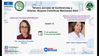 III Jornada de Conferencias y Talleres Mujeres científicas mexicanas Sesión 13 [upl. by Caralie709]