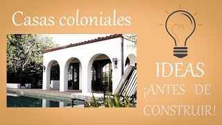 🏠INCREIBLES CASAS COLONIALES  que debes ver antes de construir🏠 [upl. by Kathi]