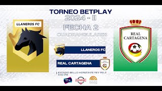 EnVivo​ Llaneros FC Vs Real Cartagena  TorneoBetplay2024​2  Cuadrangulares Fecha 2 [upl. by Wyne634]