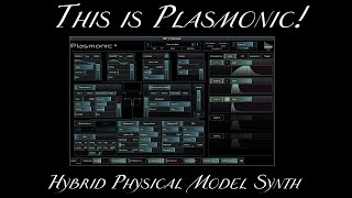 This is Plasmonic  Amazing New Synth [upl. by Nakada493]