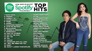 Official NonStop OPM 2022 Playlist Spotify Philippines Top Hits [upl. by Good433]