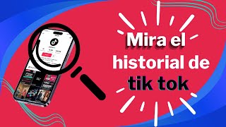 Cómo Ver tu Historial en TikTok Videos Búsquedas y Comentarios [upl. by Ambros]