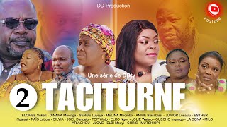 TACITURNE  Ep 2  Série Congolaise  DDtv  Octobre 2023  Dinana La Douce [upl. by Triplett724]