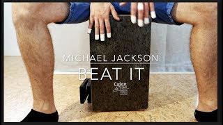 BEAT IT  Michael Jackson  CAJON COVER [upl. by Laehcym824]