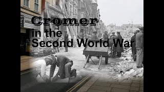 Cromer in the Second World War [upl. by Michaelina]