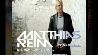 Matthias Reim  Nie Mehr ohne Engel 2011 DJMaxi Remix by DJMarcel [upl. by Mcmurry]