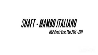 SHAFT  Mambo Italiano  MBRRemix [upl. by Maclay709]