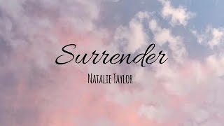 Surrender  Natalie Taylor Lyrics Video [upl. by Binni]