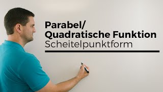 ParabelQuadratische Funktion aufstellen mit Scheitelpunktform allgemein  Mathe by Daniel Jung [upl. by Kellda]