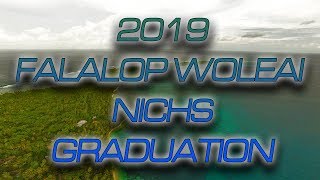 2019 FALALOP WOLEAI NICHS GRADUATION [upl. by Yrennalf]