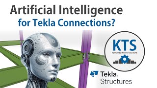 KTS  Artificial Intelligence for Tekla Connections [upl. by Sixla]