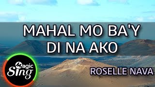 MAGICSING Karaoke ROSELLE NAVAMAHAL MO BAY DI NA AKO karaoke  Tagalog [upl. by Cresa]