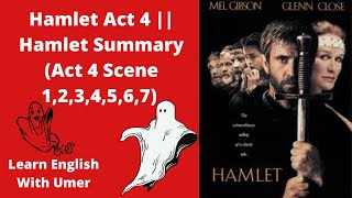 Hamlet Act 4  Hamlet Summary Act 4 Scene 1234567  Learn English With Umer [upl. by Wesle]