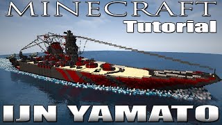 MINECRAFT  IJN YAMATO TUTORIAL 2018 NEW VERSION [upl. by Aleen]