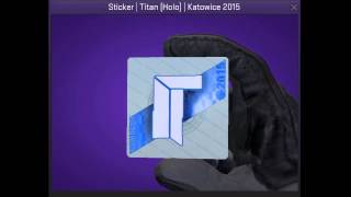 Titan Holo Sticker Katowice 2015 CSGO [upl. by Arakihc]