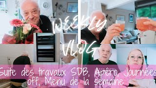 Weekly Vlog N°35  Suite Travaux SDB Apéro Journée Off Menu semaine [upl. by Bobinette]