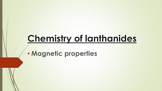 LANTHANIDES  magnetic properties ONLINE CHEMISTRY [upl. by Fagan]