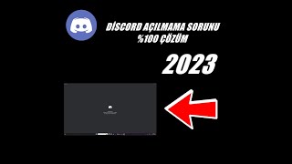 DİSCORD AÇILMAMA SORUNU \u00100 ÇÖZÜM 2023 [upl. by Aneehsor]