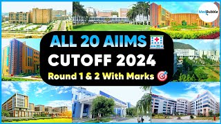 AIIMS Cutoff 2024 🔥  All 20 AIIMS Cutoff 2024  Round 1 amp 2 NEET Counselling 🎯 [upl. by Sheehan]