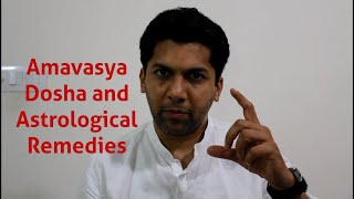 Amavasya Dosha and Astrological Remedies [upl. by Ateekahs]