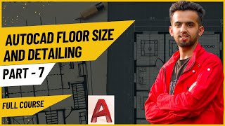 AutoCAD Floor Size And Detailing – Full Course Part 7 [upl. by Clothilde893]