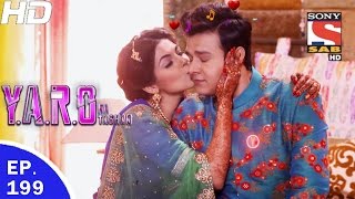 YARO Ka Tashan  यारों का टशन  Ep 199  1st May 2017 [upl. by Neivad]