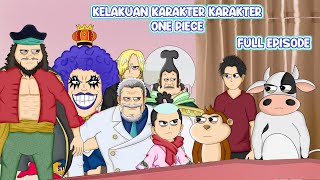 KELAKUAN KARAKTER KARAKTER ONE PIECE FULL  Animasi Podtoon [upl. by Lowenstern]