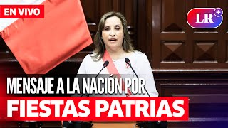 🔴 EN VIVO MENSAJE A LA NACIÓN 🇵🇪 de Dina Boluarte  Fiestas Patrias Perú 2024 [upl. by Eliot]