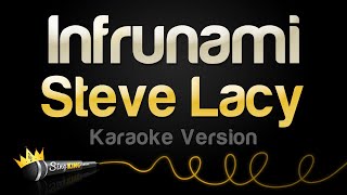 Steve Lacy  Infrunami Karaoke Version [upl. by Yliab]