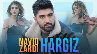 NAVID ZARDI  HARGIZ [upl. by Ulrika]