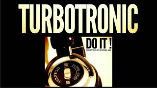 Turbotronic  Do It Extended Mix [upl. by Ablem]