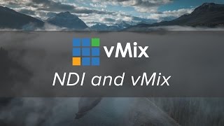 NDI and vMix A quick look at ways to use NDI in your live video production [upl. by Gnil183]