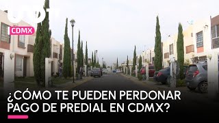 ¿Cómo te pueden perdonar el pago de predial en CDMX [upl. by Ytinirt]