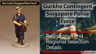 Gurkha Singapore Police Force  Intake 20192020  Registration and Regional Information [upl. by Dazhahs]