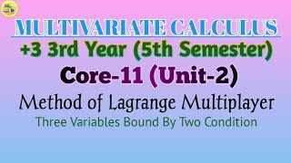 Multivariate Calculus  5th Semester  Core11  Unit2  Method of Lagrange Multiplayer Part3 [upl. by Eiznekcm]