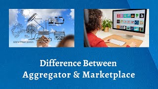 Difference Between Aggregator and Marketplace  Marketplace or Aggregator Whats the Difference [upl. by Colvin]