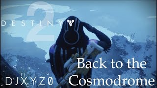 Exploring the Cosmodrome in Destiny 2 [upl. by Lyndsey352]