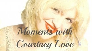 MOMENTS WITH COURTNEY LOVE PART 3 [upl. by Adaha106]