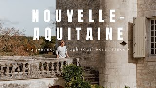 A Journey Through NouvelleAquitaine  A Southwest France Travel Video [upl. by Collen543]