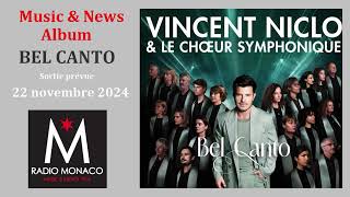 VINCENT NICLO «BEL CANTO» Radio Monaco 01102024 [upl. by Annirtak642]