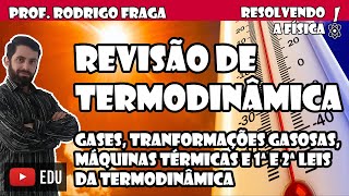 Revisão de Termodinâmica  Gases Transformações Máquinas Térmicas e Leis Prof Rodrigo Fraga [upl. by Bohman]