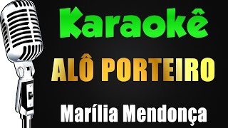 🎤 Karaokê  Alô Porteiro  Marília Mendonça [upl. by Ophelia]