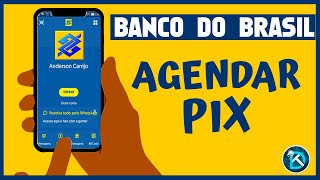 Como AGENDAR PIX no BANCO DO BRASIL [upl. by Nesnaj140]